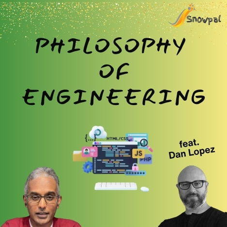 Philosophy of Engineering (feat. Dan Lopez)