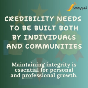 Credibility needs to be built both by individuals and communities