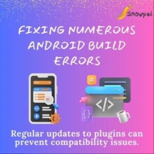 Fixing numerous android build errors