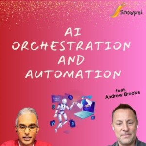 AI Orchestration & Automation (feat. Andrew Brooks)