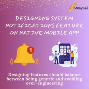 Designing System Notifications feature on Native Mobile App