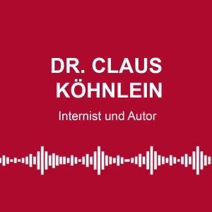 #55: Therapie tödlicher als Krankheit? - mit Dr. Claus Köhnlein