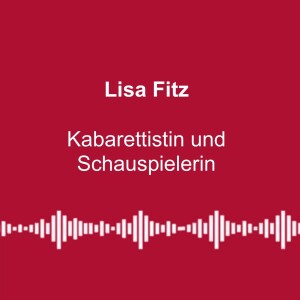 #221: „Ein Volk ohne Angst wird frech“ - mit Lisa Fitz