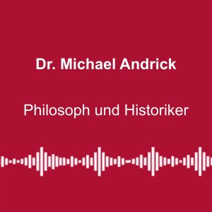 #156:„Es fehlt der demokratische Geist“ - mit Dr. Michael Andrick