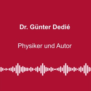 #184: „Es gibt keine Klimakatastrophe“ - mit Dr. Günter Dedié