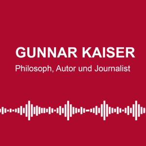 #47: Demokratie in Gefahr - mit Gunnar Kaiser