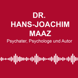 #74: Todesursache Einsamkeit – mit Dr. Hans-Joachim Maaz