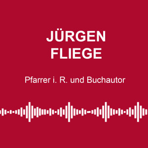 #85: „Totalangriff auf das Christentum“ – mit Jürgen Fliege