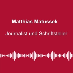 #199: „Wenn es links gibt, muss es auch rechts geben“ -mit Matthias Matussek