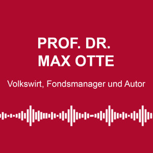 #112: „Die Inflation macht uns arm“ - mit Prof. Dr. Max Otte