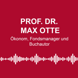 #188: „Sanktionen gegen China sind Selbstmord“ - mit Prof. Dr. Max Otte