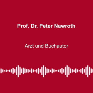#304: Die Tricks der Ideologie-Medizin - mit Prof. Dr. Peter Nawroth