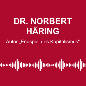 #110: „Konzerne haben Macht übernommen“ - mit Dr. Norbert Häring