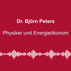 #218: Atomkraft: Zukunft ohne Germany? - mit Dr. Björn Peters