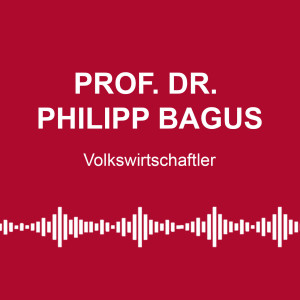 #100: Studie: Gewollte Massenhysterie - mit Prof. Dr. Philipp Bagus