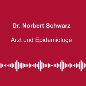 #215: Schneller altern nach „C-Impfung“? - mit Dr. Norbert Schwarz