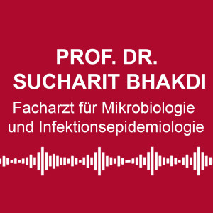 #26: Impfung gegen COVID-19 sinnlos - mit Prof. Dr. Sucharit Bhakdi