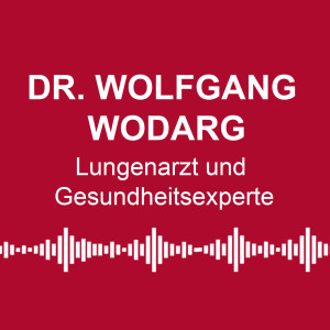#10: Corona - kein Grund zur Panik? - mit Dr. Wolfgang Wodarg
