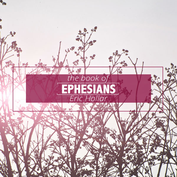 Ephesians - Part 1