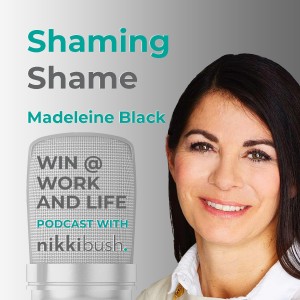 Ep 40. Shaming Shame with Madeleine Black