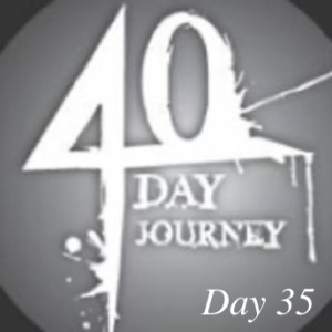 Journey to health 40 day goal: Day 35