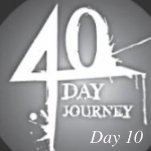 Journey to health 40 day goal: Day 10