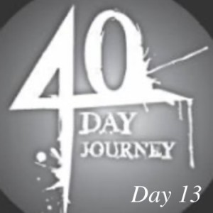 Journey to health 40 day goal: Day 13