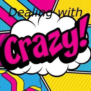 NEW Series: How to deal with crazy people : 6 Things wise people do in relationships part 1