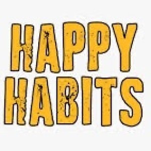 Happiness Habits 2: Relational happiness part 2