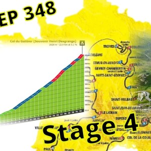 TDF Stage 4: All Day Galibier (EP 348)