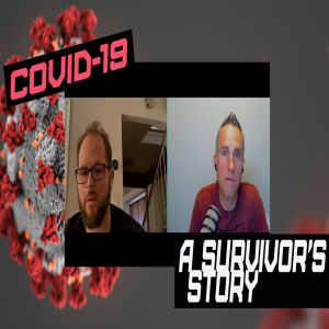 LOST EPISODE #168: Suffering with Coronavirus: A Survivor's Story