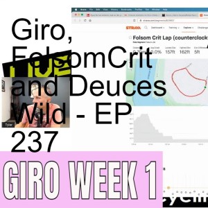 Giro, FolsomCrit and Deuces Wild - EP 237