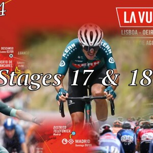 A Sprint and a Surprise for Stages 17 & 18 (EP 374)