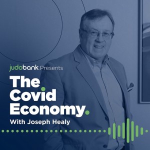 #7 - The Covid Economy with Joseph Healy