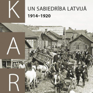 Karš un sabiedrība Latvijā (1914-1920)