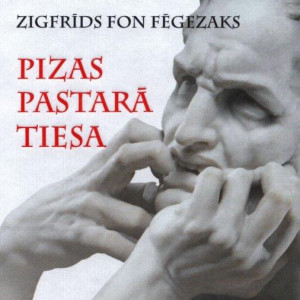 Pizas pastarā tiesa - Zigfrīds fon Fēgezaks