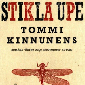 Stikla upe - Tommi Kinnunens