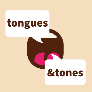 Tongues and Tones