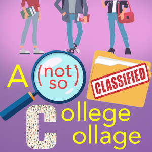 A (Not So) Classified College Collage