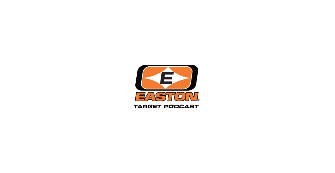 Easton Target Archery - Podcast EP62