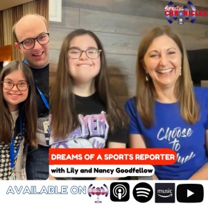 Dreams of a Sports Reporter with Lily and Nancy Goodfellow | Ep.570