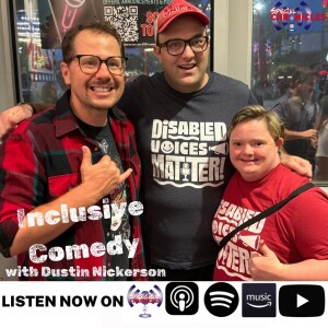 Inclusive Comedy with Dustin Nickerson | Ep.604