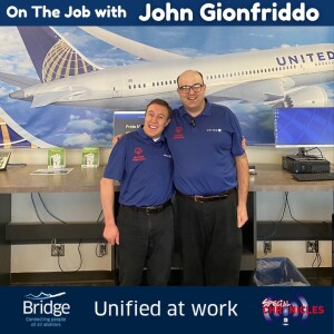 On The Job with John Gionfriddo, IAD | Unified at Work Series S5:Pt8 | Ep.600
