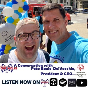 A Conversation with Pete Beale-Delvecchio, CEO Special Olympics Illinois | Ep.754