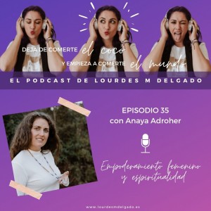 Empoderamiento femenino y espiritualidad con Anaya