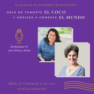Baja el volumen a tu voz crítica interior con Silvia Jorrín y Alma Ors