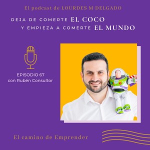 El camino de emprender con Rubén Consultor