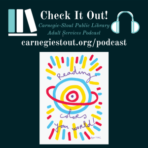 Summer Reading at Carnegie-Stout: Check it Out! C-SPL Ep. 21