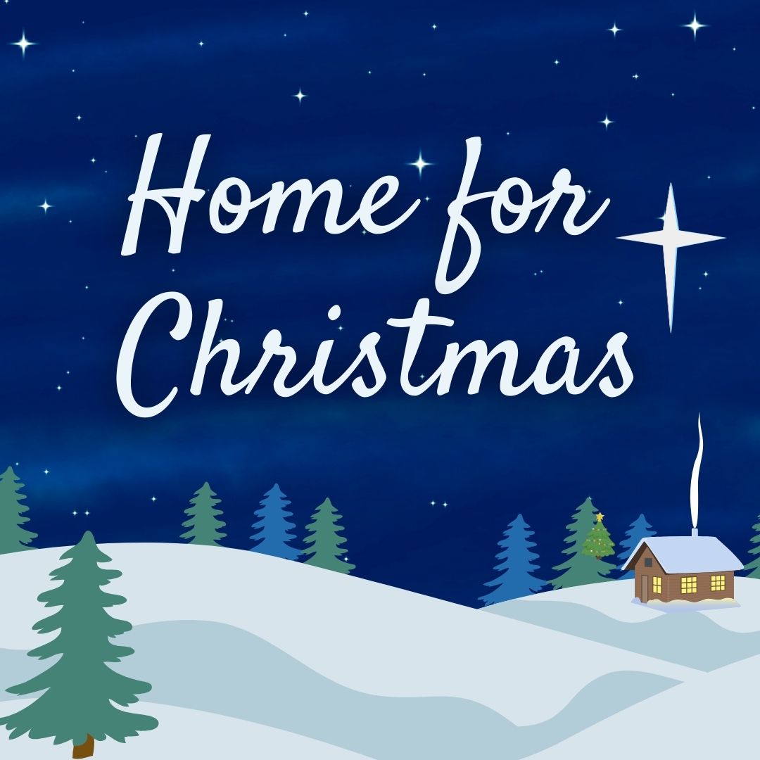 December 22, 2024 Home for Christmas - The Blessing of Home