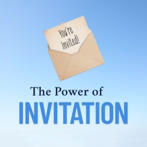 June 1, 2025 The Power of Invitation - Your Elevator Speech